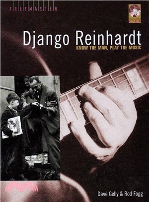 Django Reinhardt: Know The Man, Play The Music