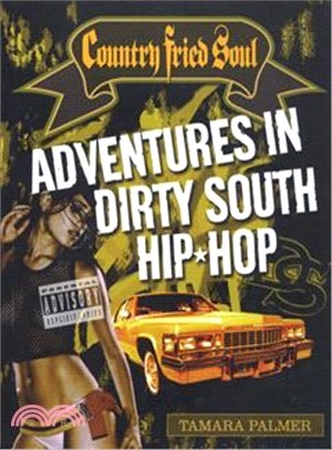 Adventures In Dirty South Hip-Hop ― Country Fried Soul