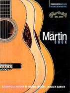 Martin Book: A Complete History of Martin Guitars