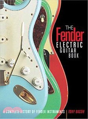 Fender Electric Guitar Book: A Complete History of Fender Instruments