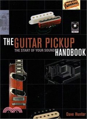 The Guitar Pickup Handbook: The Start of Your Sound