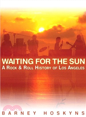 Waiting for the Sun—A Rock 'n' Roll History of Los Angeles