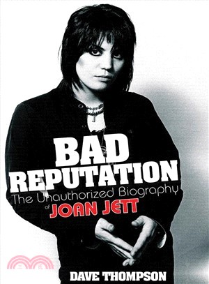 Bad Reputation ─ The Unauthorized Biography of Joan Jett