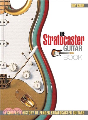The Stratocaster Guitar Book ─ A Complete History of Fender Stratocaster Guitars