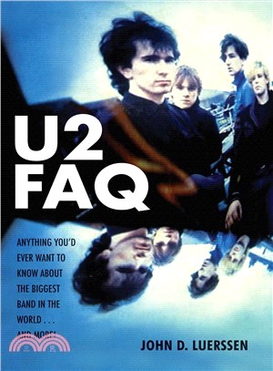 U2 FAQ: Anything You'd Ever Want to Know About the Biggest Band in the World... and More!