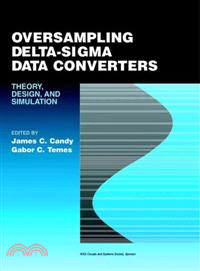 Oversampling Delta-Sigma Data Converters: Theory, Design, And Simulation (A Selected Reprint Volume)