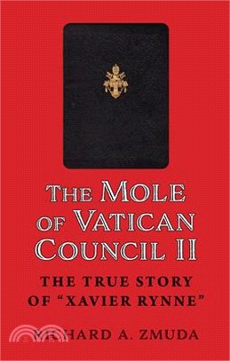 The Mole at Vatican Council II: The True Story of Xavier Rynne