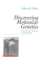 Discovering Molecular Genetics: Solutions Manual & Workbook