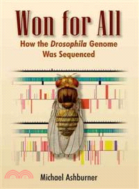 Won for All ─ How the Drosophila Genome Was Sequenced