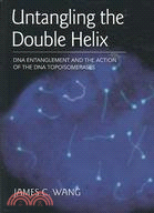 Untangling the Double Helix: DNA Entanglement and the Action of the DNA Topoisomerases