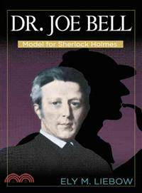 Doctor Joe Bell: Model for Sherlock Holmes