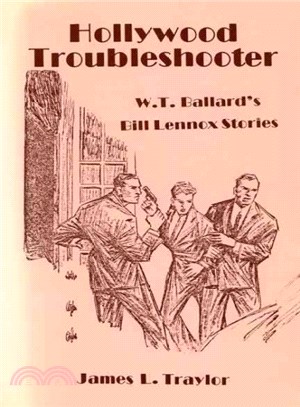 Hollywood Troubleshooter ― W. T. Ballards Bill Lennox Stories