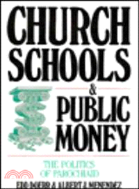 Church Schools & Public Money: The Politics of Parochiaid