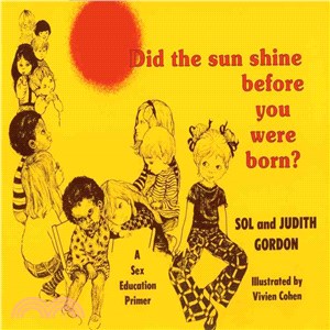 Did the Sun Shine Before You Were Born