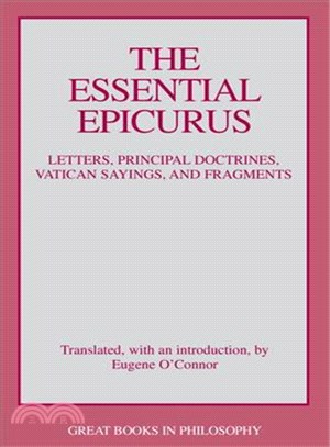 The Essential Epicurus ─ Letters, Principal Doctrines, Vatican Sayings, and Fragments