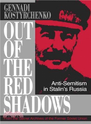 Out of the Red Shadows ― Anti-Semitism in Stalin's Russia