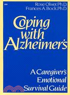 Coping With Alzheimer's—A Caregiver's Emotional Survival Guide
