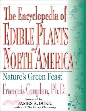 The Encyclopedia of Edible Plants of North America