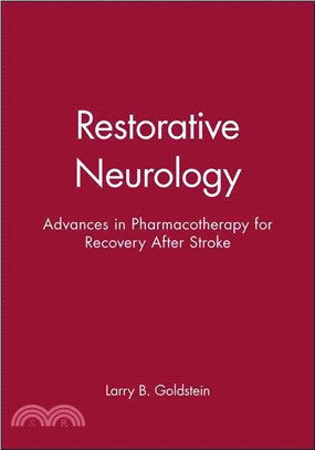 RESTORATIVE NEUROLOGY - ADVANCES IN PHARMACOTHERAPY FOR RECOVERY AFTER STROKE