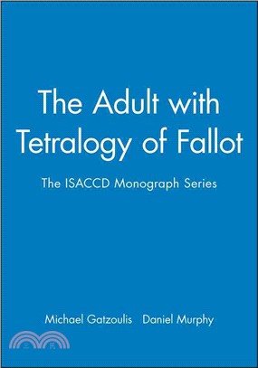 The Adult With Tetralogy Of Fallot - The Isaccd Monograph Series