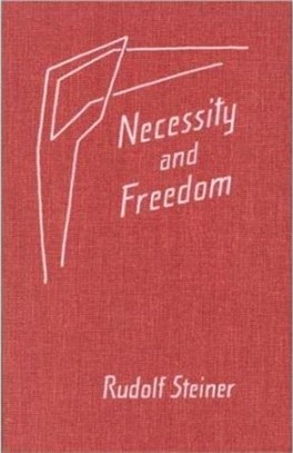Necessity and Freedom：Five Lectures Given in Berlin Between January 25 and February 8, 1916