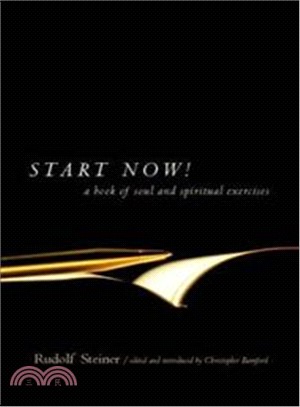 Start Now!: A Book of Soul and Spiritual Exercises: Meditation Instructions, Meditations, Exercises, Verses for Living a Spiritual Year, Prayers for the Dead & Ot