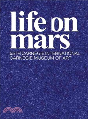 Life On Mars: 55th Carnegie International