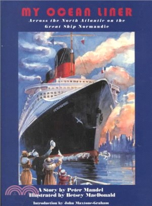 My Ocean Liner ― Across the North Atlantic on the Great Ship Normandie