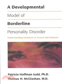 A Developmental Model of Borderline Personality Disorder—Understanding Variations in Course and Outcome