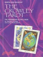 The Crowley Tarot Handbook ─ The Handbook to the Cards