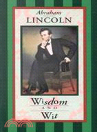Abraham Lincoln Wisdom and Wit