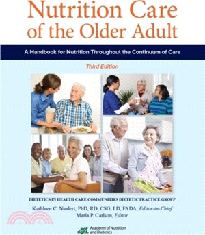 Nutrition Care of the Older Adult：A Handbook for Nutrition Throughout the Continuum of Care