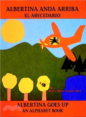 Albertina Anda Arriba ─ El Abecedario/Albertina Goes Up : An Alphabet Book