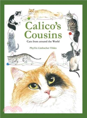 Calico's Cousins ― Cats from Around the World