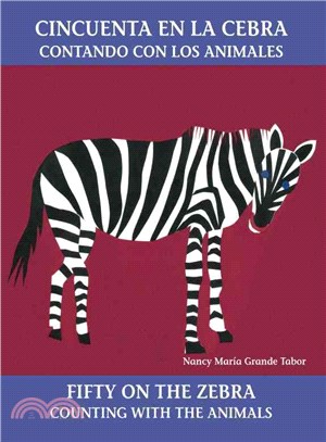 Cincuenta En LA Cebra ― Contando Con Los Animales/Fifty on the Zebra : Counting With the Animals