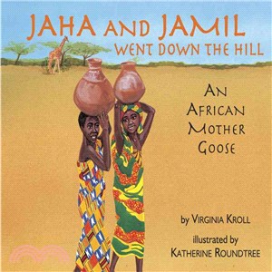 Jaha and Jamil Went Down the Hill ─ An African Mother Goose