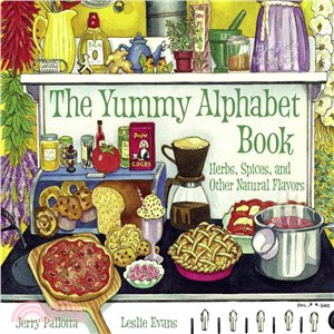 Yummy Alphabet Book―Herbs, Spices, and Other Natural Flavors