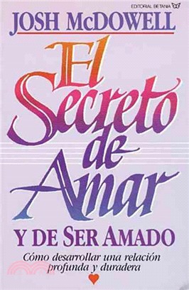 El Secreto De Amar Y De Ser Amado/the Secret of Loving