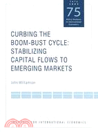 Curbing The Boom-Bust Cycle: Stabilizing Capital Flows To Emerging Markets