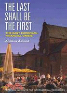 The Last Shall Be the First: East European Financial Crisis, 2008-10