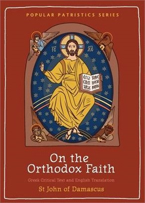 On the Orthodox Faith: Volume 3 of the Fount of Knowledge