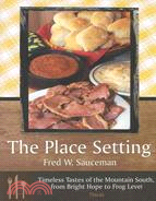 The Place Setting: Timeless Tastes of the Mountain South, from Bright Hope to Frog Level -Thirds