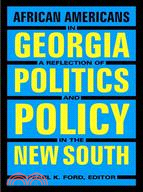 African Americans in Georgia: A Reflection of Politics and Policy in the New South