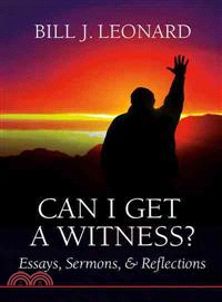 Can I Get a Witness? ― Essays, Sermons, and Reflections