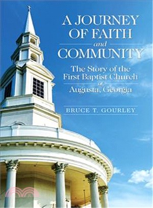 A Journey of Faith and Community ─ The Story of the First Baptist Church of Augusta, Georgia