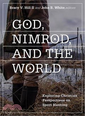 God, Nimrod, and the World ─ Exploring Christian Perspectives on Sport Hunting