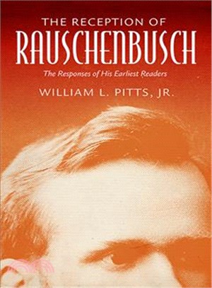 The Reception of Rauschenbusch ― The Responses of His Earliest Readers