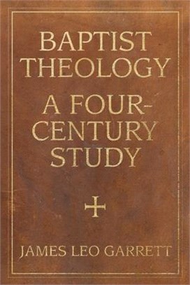 Baptist Theology ― A Four-century Study