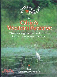 Walks and Rambles in Ohio's Western Reserve: Discovering Nature and History in the Northeastern Corner