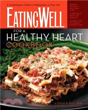 EatingWell for a Healthy Heart Cookbook ─ A Cardiologist's Guide to Adding Years to Your Life